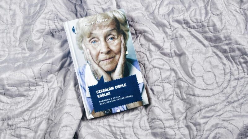 "Czesałam ciepłe króliki" Alicja Gawlikowska-Świerczyńska